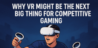 Why VR Might Be the Next Big Thing for Competitive Gaming