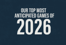 Most Anticipated Games of 2026 — From Big Races to Bigger Chaos