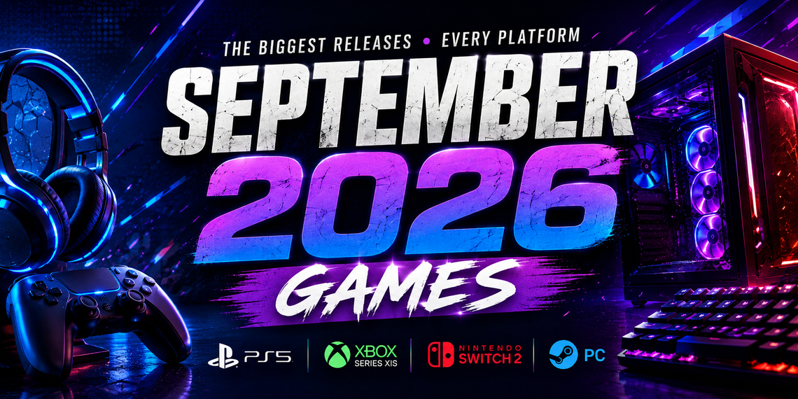 Biggest Games Coming in September 2026